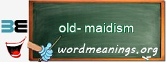 WordMeaning blackboard for old-maidism